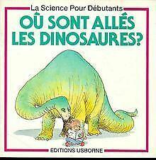 Où sont allés les dinosaures  von Unwin  Book, Livres, Livres Autre, Envoi
