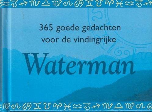 365 gedachten voor de vindingrijke Waterman 9789056610838, Boeken, Esoterie en Spiritualiteit, Gelezen, Verzenden