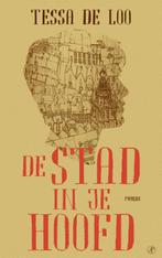 De stad in je hoofd 9789029549844 Tessa de Loo, Boeken, Verzenden, Gelezen, Tessa de Loo