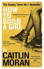 How to Build a Girl 9780091949013 Caitlin Moran, Verzenden, Gelezen, Caitlin Moran