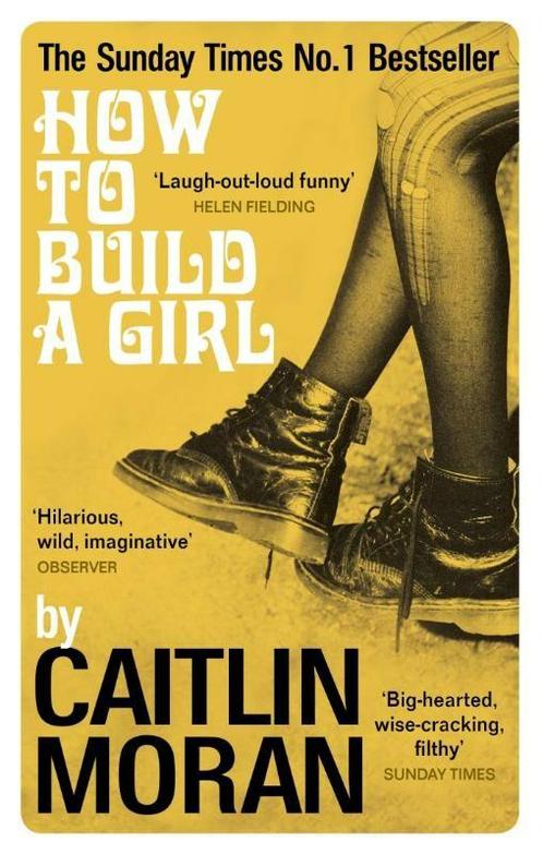How to Build a Girl 9780091949013 Caitlin Moran, Boeken, Taal | Engels, Gelezen, Verzenden