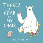 Theres a Bear on My Chair 9780763689421, Ross Collins, Verzenden