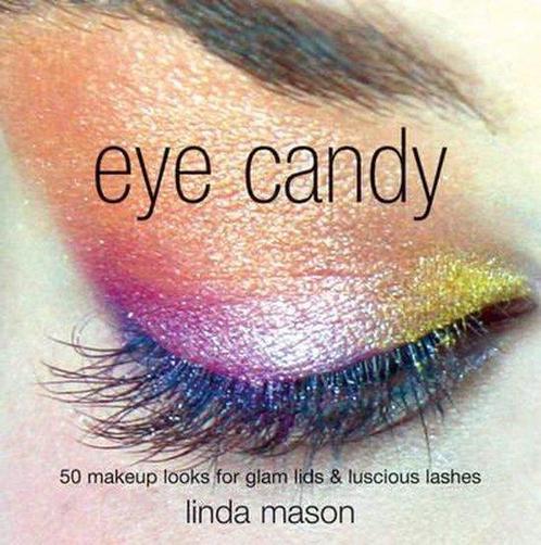 Eye Candy 9781845432591 Linda Mason, Boeken, Overige Boeken, Zo goed als nieuw, Verzenden