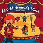 Le petit cirque de Mina : Un livre animé  Boy,...  Book, Verzenden, Boy, Armelle