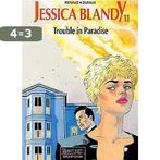 Trouble in paradise / Jessica Blandy - SC / 11 9789031417629, Boeken, Verzenden, Gelezen, Jean Dufaux