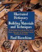 Illustrated Dictionary of Building Materials and Techniques, Paul Bianchina, Bianchina, Verzenden