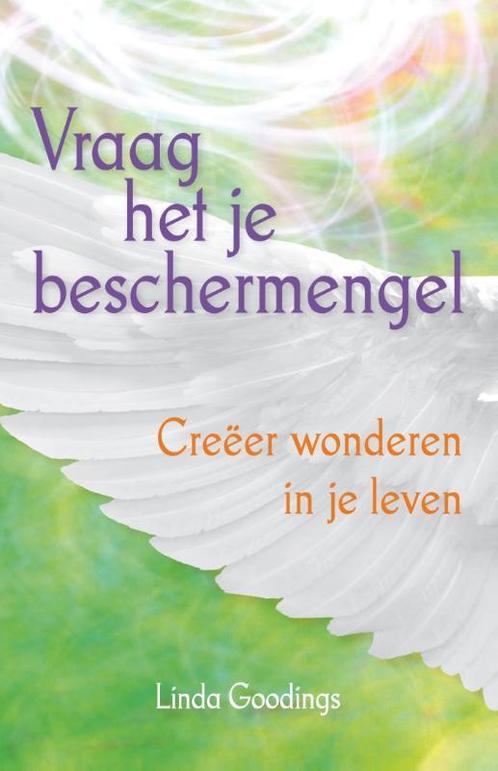 Vraag het je beschermengel 9789460151446 Linda Goodings, Boeken, Esoterie en Spiritualiteit, Zo goed als nieuw, Verzenden