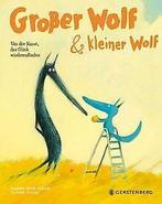 Großer Wolf & kleiner Wolf -  der Kunst, das Glück wi..., Gelezen, Nadine Brun-Cosme, Verzenden