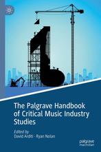 The Palgrave Handbook of Critical Music Industry Studies, Verzenden, Zo goed als nieuw