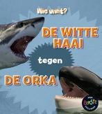 De witte haai tegen de orka / Wie wint? 9789463413916, Verzenden, Zo goed als nieuw, Isabel Thomas