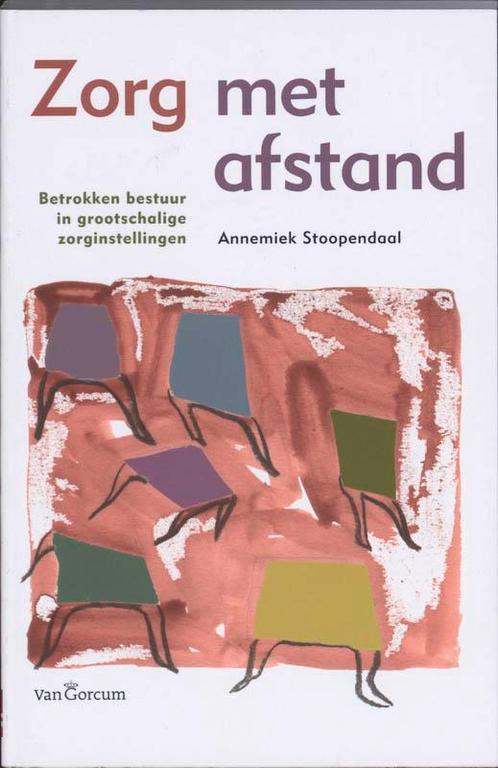 Zorg met afstand 9789023244561 A. Stoopendaal, Boeken, Economie, Management en Marketing, Zo goed als nieuw, Verzenden