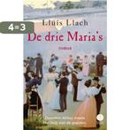 De drie Marias 9789025453169 Lluis Llach, Verzenden, Zo goed als nieuw, Lluis Llach