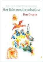 Het licht zonder schaduw / De weg binnendoor / 1 Ben Droste, Boeken, Verzenden, Gelezen, Ben Droste