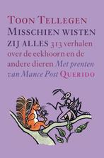 Misschien wisten zij alles 9789045101002 Toon Tellegen, Boeken, Verzenden, Gelezen, Toon Tellegen