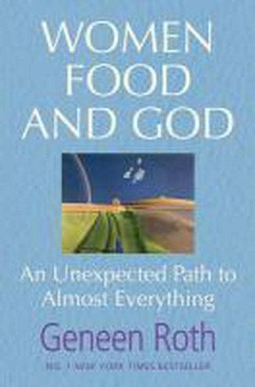 Women Food & God 9781849833011 Geneen Roth, Boeken, Taal | Engels, Gelezen, Verzenden