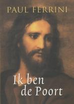 Ik ben de poort 9789020210972 Paul Ferrini, Verzenden, Gelezen, Paul Ferrini