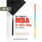 MBA in één dag - het boek 9789079445554 Ben Tiggelaar, Boeken, Economie, Management en Marketing, Verzenden, Zo goed als nieuw