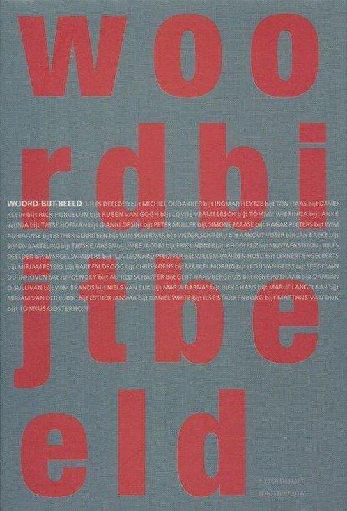 Woord bijt beeld 9789077834220 Pieter Desmet, Boeken, Kunst en Cultuur | Beeldend, Gelezen, Verzenden