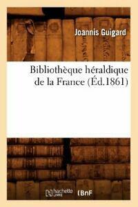 Bibliotheque heraldique de la France (Ed.1861). J   ., Livres, Livres Autre, Envoi