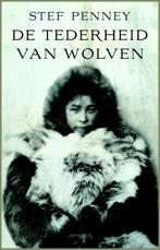 De tederheid van wolven 9789044618273 Stef Penney, Verzenden, Gelezen, Stef Penney