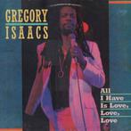 Gregory Isaacs - All I Have Is Love, Love, Love, Verzenden, Gebruikt