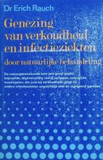 Genezing van verkoudheid en infectieziekten door natuurlijke, Boeken, Gezondheid, Dieet en Voeding, Verzenden, Gelezen, E. Rauch