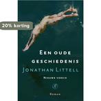 Een oude geschiedenis 9789029524742 Jonathan Littell, Verzenden, Jonathan Littell