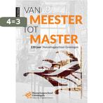 Van meester tot master 9789054523550 Marjan Brouwers, Boeken, Verzenden, Zo goed als nieuw, Marjan Brouwers