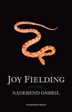 Naderend onheil - Joy Fielding 9789000307647, Boeken, Gelezen, Joy Fielding, Verzenden