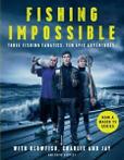 Fishing impossible: three fishing fanatics, ten epic