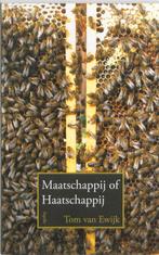 Maatschappij of Haatschappij 9789059117907 Tom van Ewijk, Boeken, Verzenden, Gelezen, Tom van Ewijk