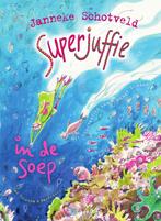 Superjuffie in de soep (9789000326853, Janneke Schotveld), Antiek en Kunst, Verzenden