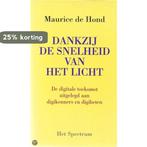 DANKZIJ DE SNELHEID VAN HET LICHT 9789027447777 M. de Hond, Verzenden, M. de Hond
