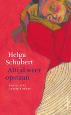 Altijd weer opstaan 9789493256293 Helga Schubert, Boeken, Verzenden, Zo goed als nieuw, Helga Schubert
