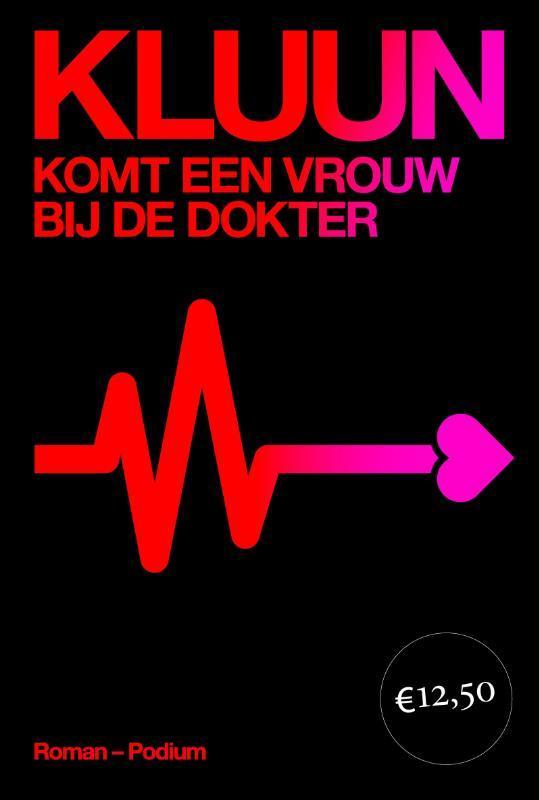 Komt een vrouw bij de dokter 9789057598340 Kluun, Boeken, Romans, Gelezen, Verzenden