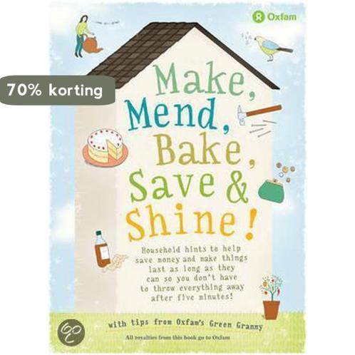 Make, Mend, Bake, Save And Shine 9781846013676, Boeken, Overige Boeken, Zo goed als nieuw, Verzenden