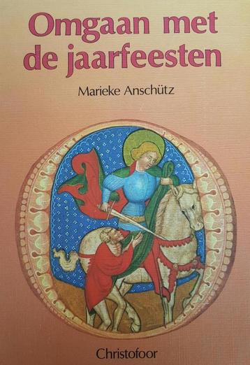 OMGAAN MET DE JAARFEESTEN 9789062381739 M. Anschutz, Verzenden, M. Anschutz