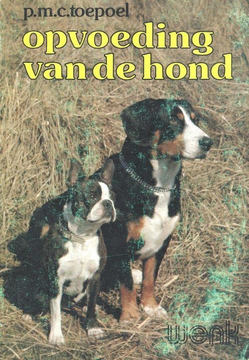 Opvoeding van de hond 9789021505725 Toepoel, Livres, Livres Autre, Envoi