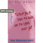 SCHATJE IK BEN TE LEUK EN TE SJIEK VOOR 9789055991754, Livres, Verzenden, A. Meyer