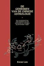 GEHEIMEN VAN DE CHINESE ASTROLOGIE 9789063783129 Kwan Lau, Boeken, Verzenden, Gelezen, Kwan Lau