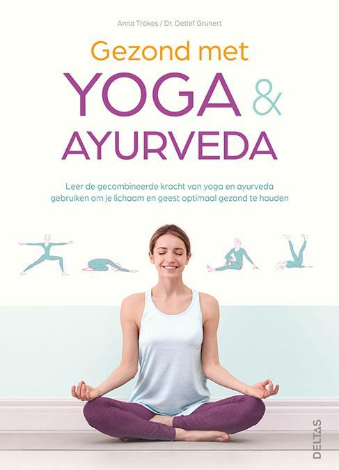 Gezond met yoga en ayurveda 9789044761085, Boeken, Esoterie en Spiritualiteit, Zo goed als nieuw, Verzenden