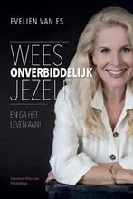 Wees onverbiddelijk jezelf 9789464065350 Evelien van Es, Verzenden, Zo goed als nieuw, Evelien van Es