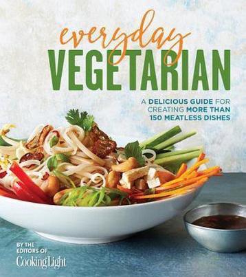 Everyday Vegetarian 9780848749514, Verzenden, The Editors Of Cooking Light