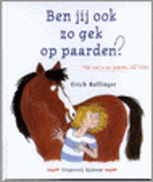 Ben Jij Ook Zo Gek Op Paarden 9789062493456, Livres, Livres pour enfants | Jeunesse | 13 ans et plus, Envoi