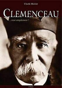 Clemenceau... Tout Simplement von Claude Mercier  Book, Livres, Livres Autre, Envoi