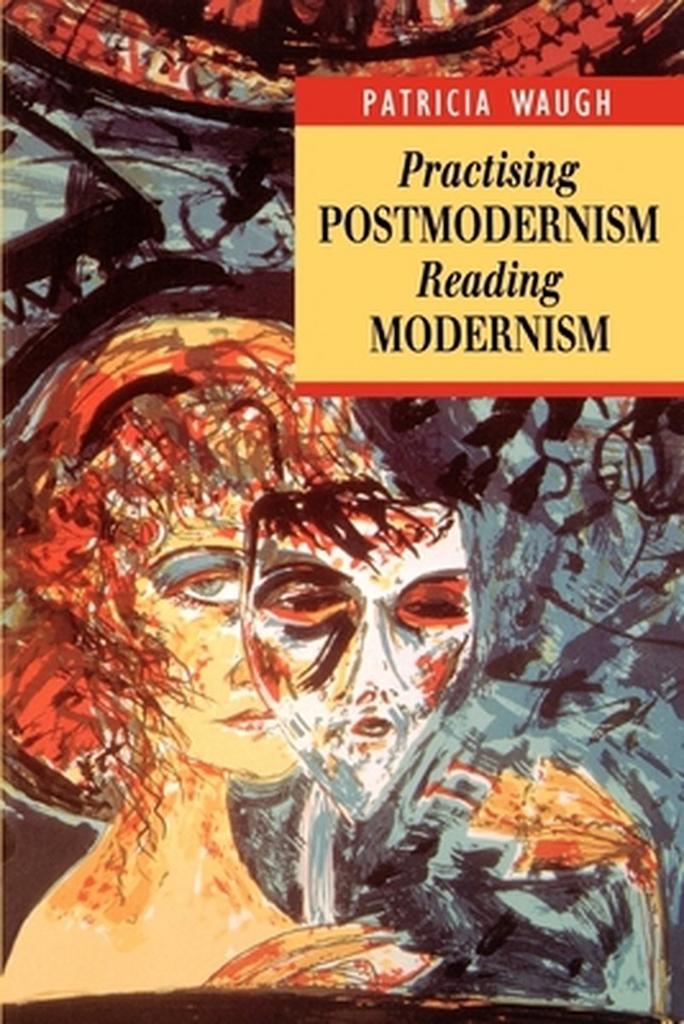 Practising Postmodernism Reading Modernism - Patricia Waugh, Boeken, Studieboeken en Cursussen, Verzenden