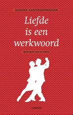 Liefde is een werkwoord - Paperback versie 9789020984521, Boeken, Verzenden, Gelezen, Alfons Vansteenwegen