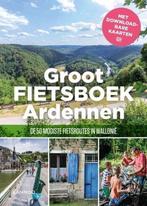 Groot fietsboek Ardennen 9789401434850 Gunter Hauspie, Livres, Guides touristiques, Verzenden, Gunter Hauspie