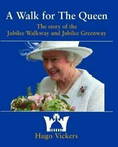 A Walk for the Queen: The Story of the Jubilee Walkway and, Livres, Livres Autre, Envoi