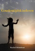 Goudentijdskinderen 9789089545275 Rachel Helmhout, Boeken, Verzenden, Zo goed als nieuw, Rachel Helmhout